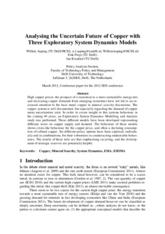 <span itemprop="name">Auping, Willem with Erik Pruyt and Jan Kwakkel, "Analysing the Uncertain Future of Copper with Three Exploratory System Dynamics Models"</span>
