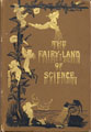 The Fairy-land of Science